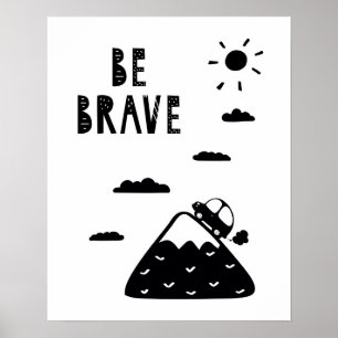 Modern scandi be brave Nursery Poster