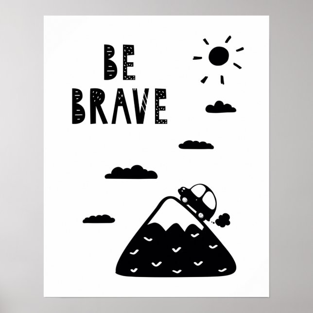 Modern scandi be brave Nursery Poster (Front)
