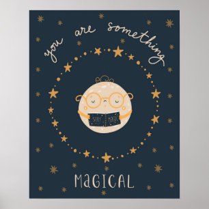 Modern scandi you are something magical  nursery poster