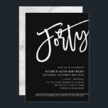 MODERN SCRIPT 40th birthday party black white Invitation<br><div class="desc">by kat massard >>> https://linktr.ee/simplysweetpaperie <<< A trendy, hand lettered invitation design for your 40TH BIRTHDAY - I have most ages available in store TIP :: 1. To change/move graphics & fonts and add more text - hit the "customise it" button. - - - - - - - - -...</div>