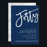 MODERN SCRIPT 40th birthday party navy blue white Invitation<br><div class="desc">by kat massard >>> https://linktr.ee/simplysweetpaperie <<< A trendy, hand lettered invitation design for your 40TH BIRTHDAY - I have most ages available in store TIP :: 1. To change/move graphics & fonts and add more text - hit the "customise it" button. - - - - - - - - -...</div>