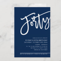 MODERN SCRIPT 40th birthday party navy blue white