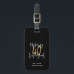 Modern script black and gold 40th birthday  luggage tag<br><div class="desc">Modern script black and gold 40th birthday gift. Part of a elegant stylish collection.</div>