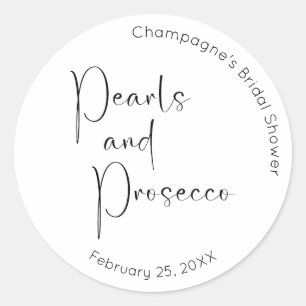 Modern Script Bridal Shower Pearls and Prosecco Classic Round Sticker
