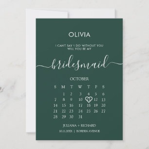 Modern Script Calendar Bridesmaid Emerald Proposal Invitation