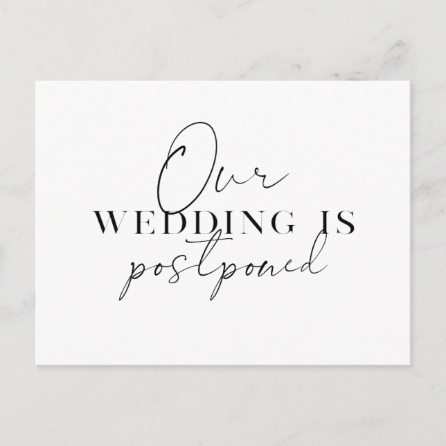Modern Script Change of Plans Wedding Postponement Announcement Postcard (Front)