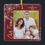 Modern Script Family Photo Red Christmas Ceramic Ornament<br><div class="desc">This square Christmas ornament is a perfect keepsake gift for any family. The design features a photo frame with handwritten text "Our Family" and is accented with light grey snowflakes on a dark red background. Personalise with your favourite family photo,  name and year.</div>