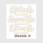 Modern Script Gold Personalised Bridesmaid's Name<br><div class="desc">Modern Personalised Bridesmaids Custom-Cut Sticker featuring personalised bridesmaid's name in gold modern script font style with title in gold modern sans serif font style. Also perfect for Maid of Honour, Flower Girl, Mother of the Bride and more. Please Note: The foil details are simulated in the artwork. No actual foil...</div>