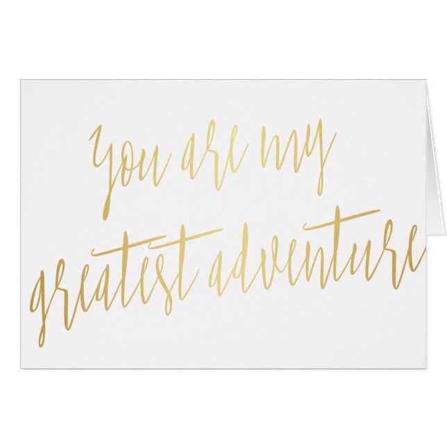 Modern Script Gold "You are my greatest adventure" (Front Horizontal)