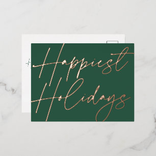 Modern Script Happiest Holidays Business Rose Gold Foil Holiday Postcard