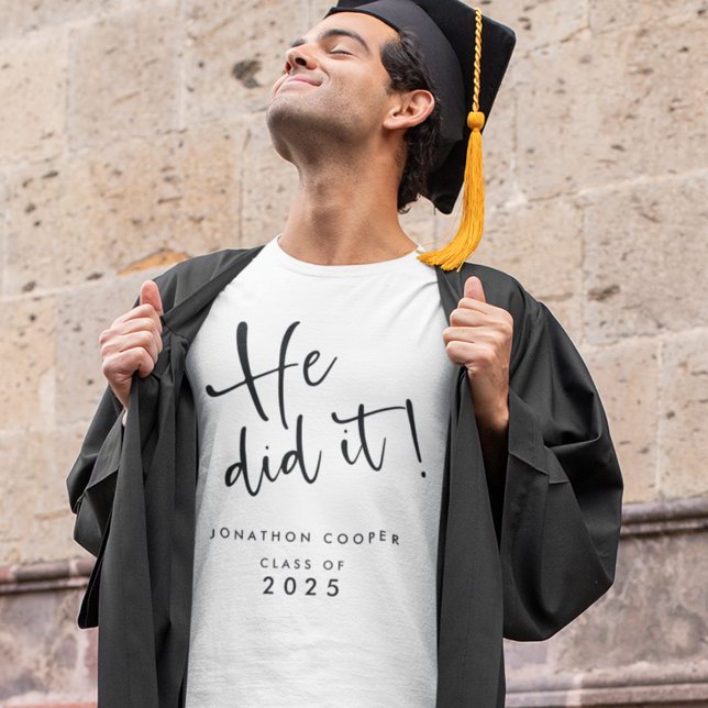 Modern Script He Did It Name 2022 Graduation T-Shirt (Creator Uploaded)