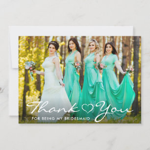 Modern Script Heart Bridesmaid Photo Thank You Card