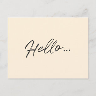 Modern Script Hello... Ivory Cream Minimalist Postcard