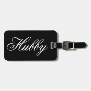 Modern Script Hubby Black and White Husband Luggage Tag