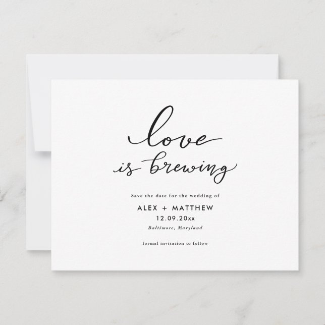 Modern Script Love is Brewing Save the Date Invitation (Front)