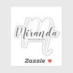 Modern Script Personalised Bridesmaids<br><div class="desc">Add a personal touch to your wedding with personalised bridesmaids custom-cut sticker. This sticker features personalised bridesmaid's name in grey modern script font style and monogram in light grey modern script font style as background with title in grey modern sans serif font style. Also perfect for maid of honour, flower...</div>