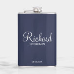 Modern Script Personalised Groomsman Hip Flask<br><div class="desc">Personalised Groomsman Gifts
featuring personalised groomsman's name in white modern script font style with title and wedding date in modern sans serif font style on navy blue background.

Also perfect for best man,  father of the bride,  bridesmaid,  maid of honour,  mother of the bride and more.</div>