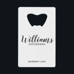 Modern Script Personalised Groomsmen<br><div class="desc">Modern Script Personalised Groomsmen Bottle Opener
featuring personalised groomsman's name in black modern script font style with title and wedding date in modern sans serif font style on white background.

Also perfect for Maid of Honour,  Flower Girl,  Mother of the Bride,  Groomsmen,  Best man and more.</div>