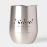 Modern Script Personalised Groomsmen<br><div class="desc">Modern Script Personalised Groomsmen Thermal Wine Tumbler
featuring personalised groomsman's name in black modern script font style with title and wedding date in modern sans serif font style.

Also perfect for Maid of Honour,  Flower Girl,  Mother of the Bride,  Best man and more.</div>