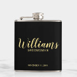 Modern Script Personalised Groomsmen Hip Flask<br><div class="desc">Modern Script Personalised Groomsmen Flask featuring personalised groomsman's name in gold modern script font style with title and wedding date in modern sans serif font style on black background. Also perfect for Father of the Bride, Best man and more. Please Note: The foil details are simulated in the artwork. No...</div>