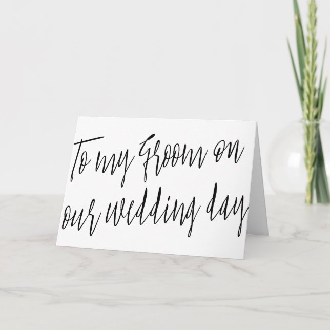 Modern Script Style "To my groom on our wedding" Card (Front)