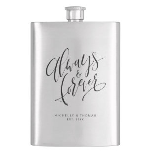 Modern Simple Always And Forever Script Hip Flask