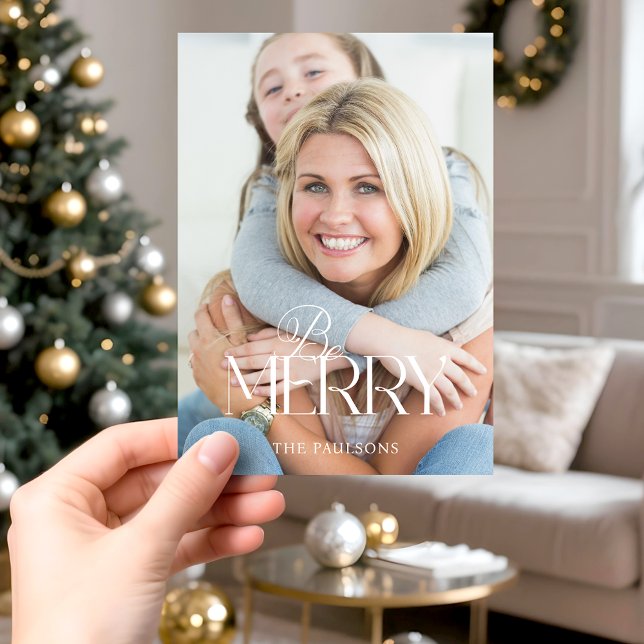 Modern Simple Be Merry Typography 1 Photo Holiday Card (Creator Uploaded)