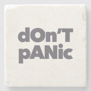 Modern, simple, bold cool graphic of Don't Panic Stone Coaster
