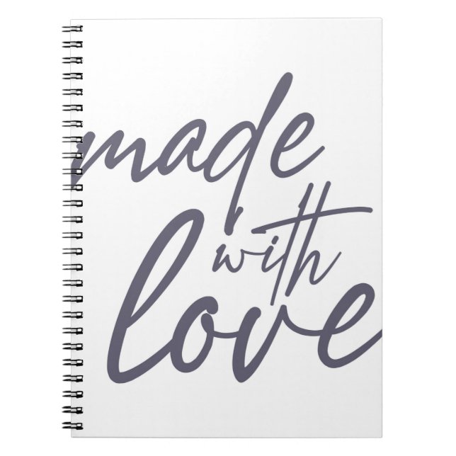 Modern, simple, bold graphic design Made with Love Notebook (Front)