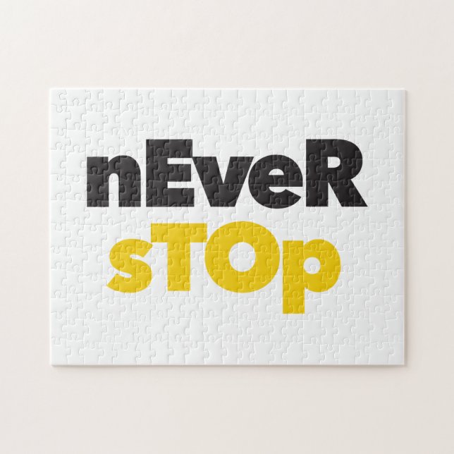 Modern, simple, bold typographic design Never Stop Jigsaw Puzzle (Horizontal)