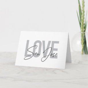 Modern, simple, chic, cool design Love San Jose Card