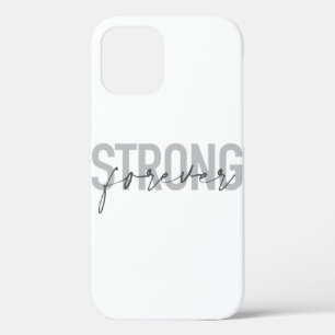 Modern, simple, chic elegant design Strong Forever iPhone 12 Case