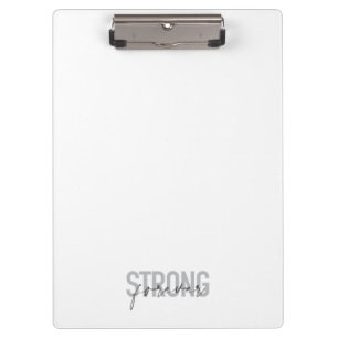 Modern, simple, chic elegant design Strong Forever Clipboard