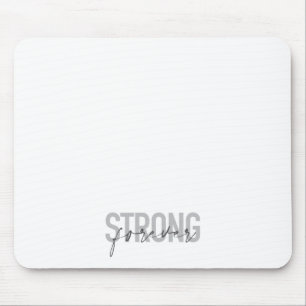 Modern, simple, chic elegant design Strong Forever Mouse Mat