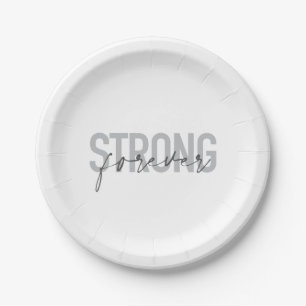 Modern, simple, chic elegant design Strong Forever Paper Plate