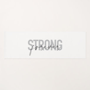 Modern, simple, chic elegant design Strong Forever Yoga Mat