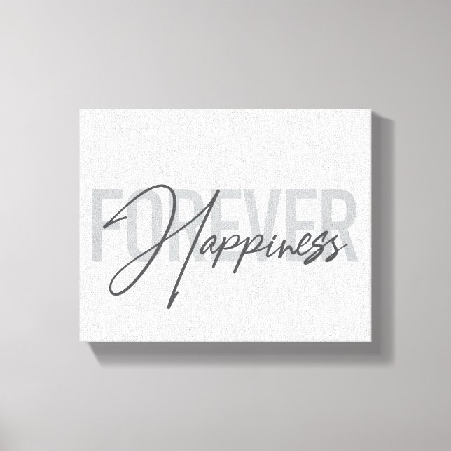 Modern, simple, cool typography Forever Happiness Canvas Print (Front)