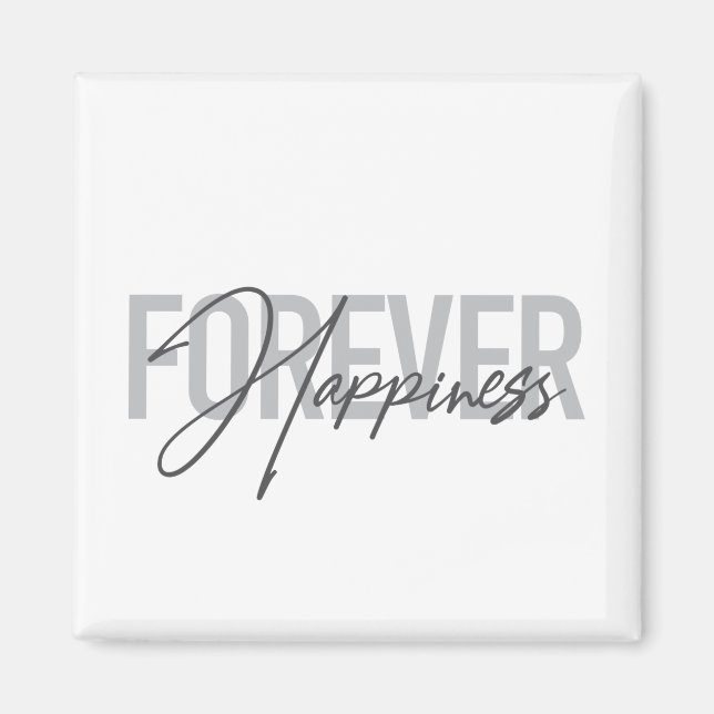 Modern, simple, cool typography Forever Happiness Magnet (Front)