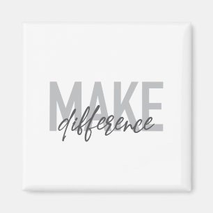 Modern, simple, cool typography Make Difference Magnet