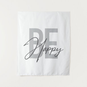 Modern, simple, cool typography of Be Happy Tapestry