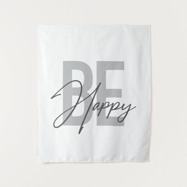 Modern, simple, cool typography of Be Happy Tapestry (Front)