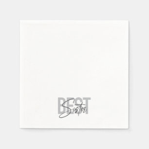 Modern, simple, cool typography of Best Sister Napkin
