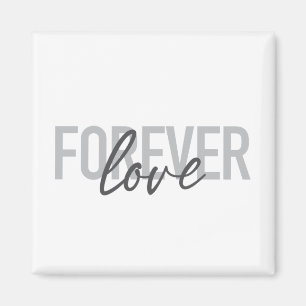 Modern, simple, cool typography of Forever Love Magnet