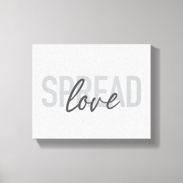 Modern, simple, cool typography of Spread Love Canvas Print (Front)