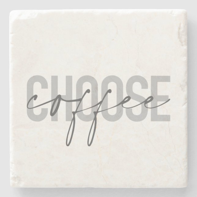 Modern, simple, cool, urban design Choose Coffee Stone Coaster (Front)