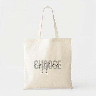 Modern, simple, cool, urban design Choose Coffee Tote Bag
