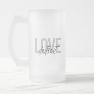 Modern, simple, cool, urban design Love Detroit Frosted Glass Beer Mug