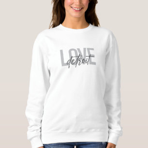 Modern, simple, cool, urban design Love Detroit Sweatshirt