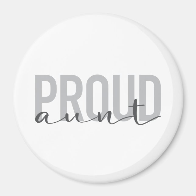 Modern, simple, cool, urban design Proud Aunt Magnet (Front)