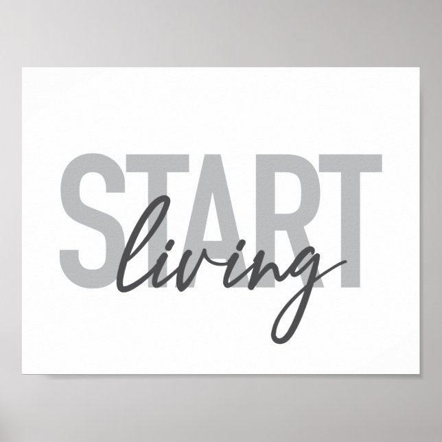 Modern, simple, cool urban typography Start Living Poster (Front)